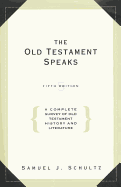 Old Testament Speaks: A Complete Survey of Old Testament Histo