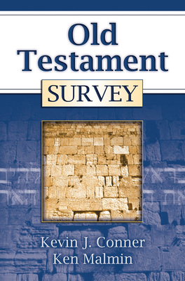 Old Testament Survey - Conner, Kevin J, and Malmin, Ken