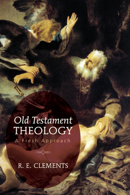 Old Testament Theology - Clements, Ronald Ernest