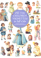 Old-Time Children Vignettes in Full Color