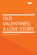 Old Valentines a Love Story
