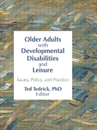 Older Adults with Developmental Disabilities and Leisure: Issues, Policy, and Practice