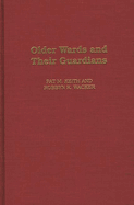 Older Wards and Their Guardians