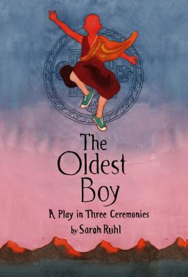 Oldest Boy - Ruhl, Sarah