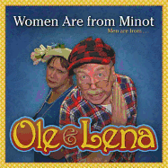 Ole & Lena: Women Are from Minot, Men Are from Uranus