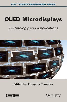 Oled Microdisplays: Technology and Applications - Templier, Fran�ois (Editor)