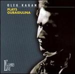 Oleg Kagan Plays Gubaidulina