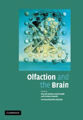 Olfaction and the Brain - Brewer, Warrick J. (Editor), and Castle, David (Editor), and Pantelis, Christos (Editor)