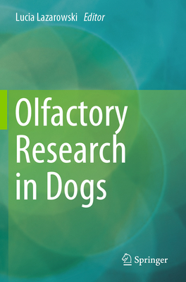 Olfactory Research in Dogs - Lazarowski, Lucia (Editor)