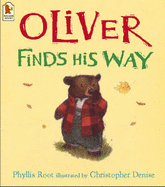 Oliver Finds His Way - Root Phyllis, and Denise Christopher