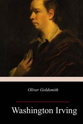 Oliver Goldsmith - Irving, Washington