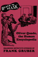 Oliver Quade, the Human Encyclopedia: Smashing Detective Stories