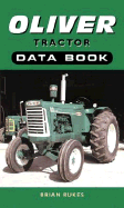 Oliver Tractor Data Book - Rukes, Brian