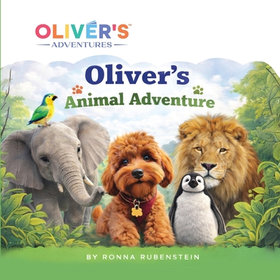 Oliver's Animal Adventure - Rubenstein, Ronna
