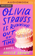 Olivia Strauss Is Running Out of Time