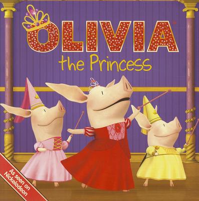 Olivia the Princess - Shaw, Natalie (Adapted by)