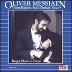 Olivier Messiaen: Vingt Regards Sur L'Enfant-J�sus