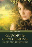 Olympian Confessions: Hades and Persephone