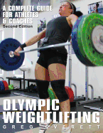 Olympic Weightlifting: A Complete Guide for Athletes and Coaches