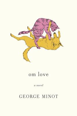 Om Love - Minot, George