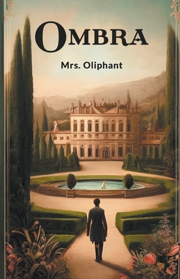 Ombra - Oliphant, Mrs.