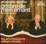 Ombre de mon amant - Anne Sofie von Otter (mezzo-soprano); Laurent Collobert (bass); Les Arts Florissants; Marduk Serrano Lopez (bass); Michael Loughlin-Smith (tenor); Thibaut Lenaerts (tenor); Violaine Lucas (soprano); William Christie (conductor)