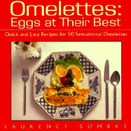 Omelettes: Eggs at Their Best