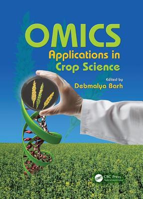 OMICS Applications in Crop Science - Barh, Debmalya (Editor)