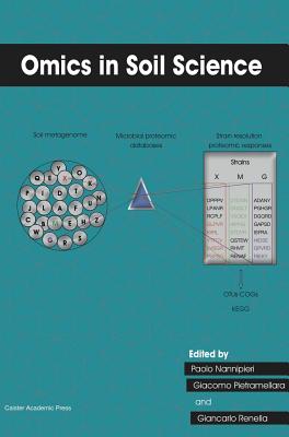 Omics in Soil Science - Nannipieri, Paolo (Editor)