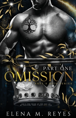 Omission: Part One - Reyes, Elena M