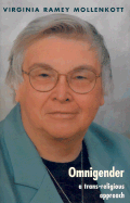 Omnigender: A Trans-Religious Approach - Mollenkott, Virginia Ramey, PhD