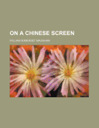 On a Chinese Screen