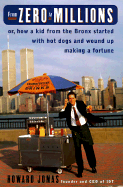 On a Roll: Or How a Kid from the Bronx Started with Hot Dogs and Wound Up Making a Fortune