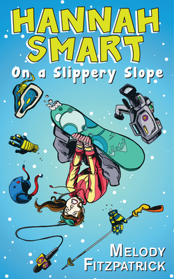 On a Slippery Slope: Hannah Smart - Fitzpatrick, Melody