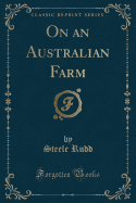 On an Australian Farm (Classic Reprint)