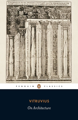 On Architecture - Vitruvius, and Schofield, Richard (Translated by), and Tavernor, Robert (Introduction by)