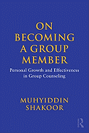 On Becoming a Group Member: Personal Growth and Effectiveness in Group Counseling