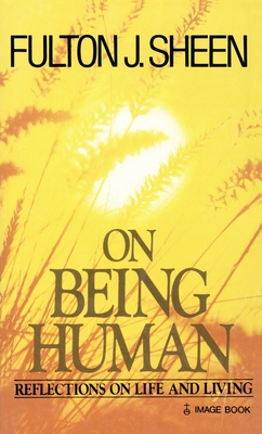 On Being Human - Sheen, Fulton J