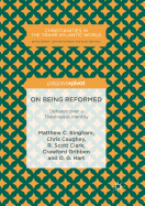 On Being Reformed: Debates over a Theological Identity