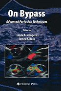 On Bypass: Advanced Perfusion Techniques