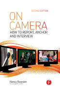 On Camera: How to Report, Anchor & Interview