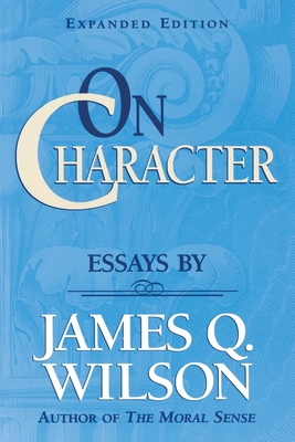 On Character - Wilson, James Q