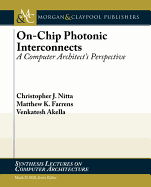 On-Chip Photonic Interconnects: A Computer Architect's Perspective