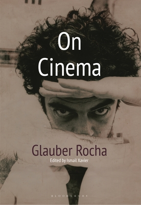 On Cinema - Rocha, Glauber, and Xavier, Ismail (Editor), and Nagib, L�cia (Editor)