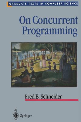 On Concurrent Programming - Schneider, Fred B