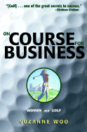 On Course for Business: Women and Golf