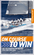 On Course to Win: Jim Saltonstall's Racing Tips for Sailors