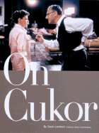 On Cukor - Lambert, Gavin, and Trachtenberg, Robert (Editor), and Tractenberg, Robert (Editor)