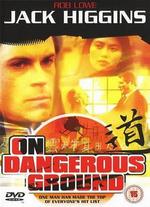 On Dangerous Ground