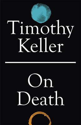On Death - Keller, Timothy